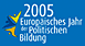 2005 - Europäisches Jahr der politischen Bildung